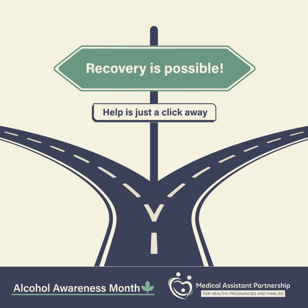 A road splits into two opposite directions with a sign that reads "Recovery is possible! Help is just a click away!" With the alcohol awareness month logo and FASD MAP logo.